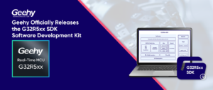 Read more about the article Geehy Officially Releases the G32R5xx SDK Software Development Kit!