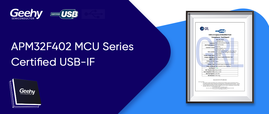 Read more about the article Geehy APM32F402 MCU Series Certified by USB-IF, Enabling Reliable Connectivity for Intelligent Industrial Systems