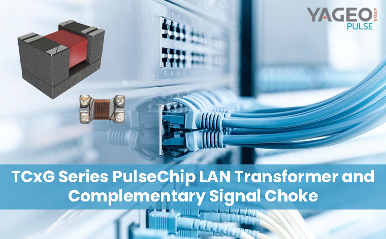 You are currently viewing TCxG Series PulseChip LAN Transformer and Complementary Signal Choke