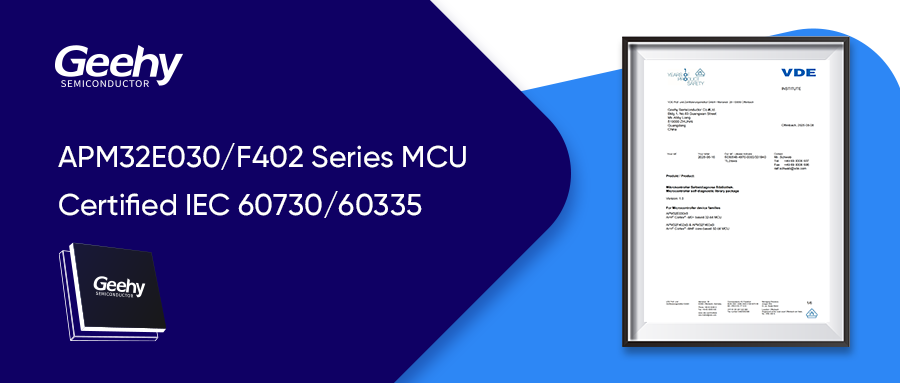 You are currently viewing Geehy APM32E030/F402 Series Certified IEC 60730/60335